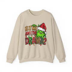 Grinch 'Is It Me? Am I The Drama?' Christmas Sweatshirt