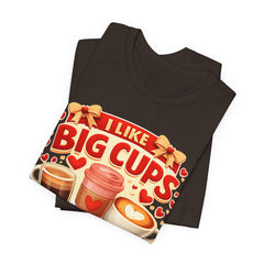 Coffee Lovers Tee — "I Like Big Cups & I Cannot Lie" Graphic T-Shirt