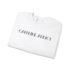 CAFFEINE ADDICT Crewneck Sweatshirt