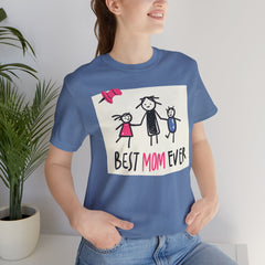 Best Mom Ever Short Sleeve Tee - Perfect Gift for Mother's Day