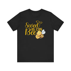 Sweet As Can Bee - Unisex Jersey Tee - Cute Bee Graphic T-Shirt