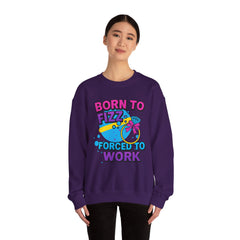 Born to Fizz - Forced to Work - Crewneck Sweatshirt | Jewelry Reveals, Fizz, Relaxed Style