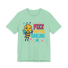 Fizz Happens Bee Martini Shirt - Summer Shirt, Funny Gift