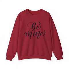 Be Mine  - Valentine's Day Sweatshirt