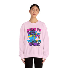 Born to Fizz - Forced to Work - Crewneck Sweatshirt | Jewelry Reveals, Fizz, Relaxed Style