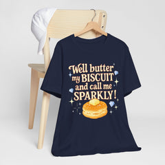 Well, better my butt and call me sparklyTee, Humorous T-Shirt, Gift for jewelry Lovers, Casual Wear, Quirky Gift Idea