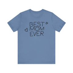 Best Mom Ever Unisex Jersey Tee - Perfect Mother's Day Gift