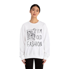 I’M Old Fashion Crewneck Sweatshirt - Alcohol Appreciation