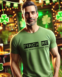 Funny St. Patrick's Day Unisex Tee - “Pinch Me I’ll Punch You"