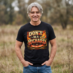 Don't Be a Richard T-Shirt — Funny "Don't Be a Jerk" Graphic Tee