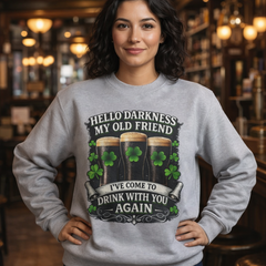 St. Patrick's 'Hello Darkness My Old Friend' Crewneck Sweatshirt — Irish Shamrock Beer Design