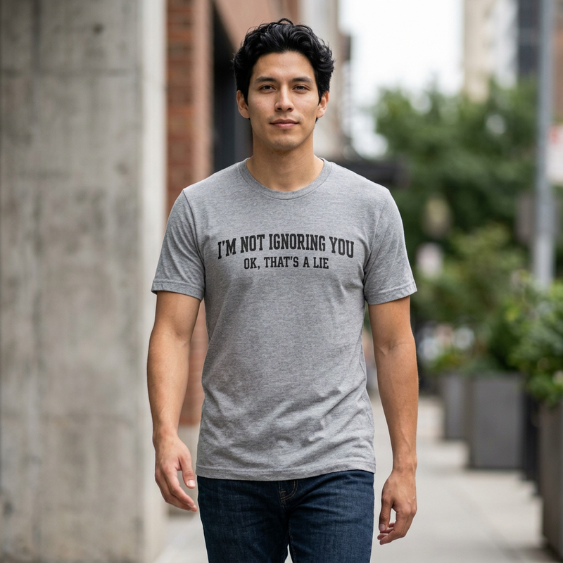 I'm Not Ignoring You Tee — Funny Graphic Short Sleeve Shirt