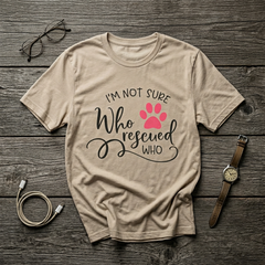 Who Rescued Who T-Shirt – "I'm Not Sure" Rescue Paw Tee for Dog & Cat Lovers