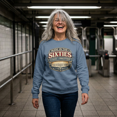Sweatshirt - "Made in the Sixties" Retro Vintage Badge Crewneck