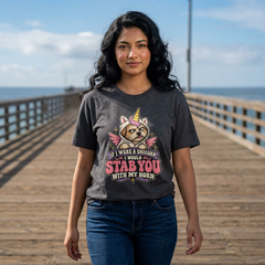 "If I Were a Unicorn I Would Stab You With My Horn" Funny Graphic Tee