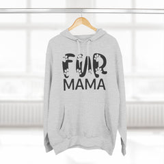 "Fur Mama" Three-Panel Fleece Hoodie