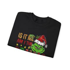 Grinch 'Is It Me? Am I The Drama?' Christmas Sweatshirt