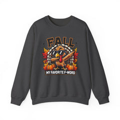 My Favorite F-Word      Turkey Fall Sweatshirt