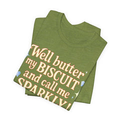 Well, better my butt and call me sparklyTee, Humorous T-Shirt, Gift for jewelry Lovers, Casual Wear, Quirky Gift Idea