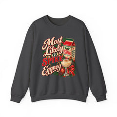 Eggnog Crewneck Sweatshirt – “Most Likely to Spike the Eggnog” Holiday Sweater