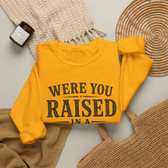 Were You Raised in a Barn? Crewneck Sweatshirt- Southern Heritage
