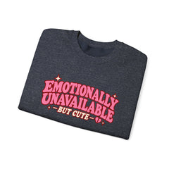 Emotionally Unavailable But Cute Crewneck Sweatshirt – Cute Sarcastic Valentine Vibes