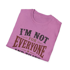 “I'm Not For Everyone And That's The Point" Vintage Statement Tee