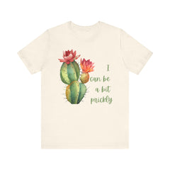 I Can Be A Bit Prickly  - Cactus - Unisex Jersey Short Sleeve Tee