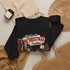 "My Favorite Christmas Tradition is Leaving Early" Vintage Holiday Christmas Crewneck