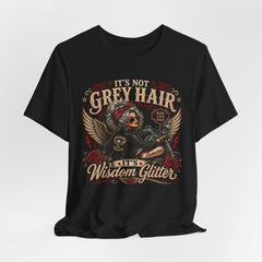 It's Not Grey Hair It's Wisdom Glitter T-Shirt — Vintage Skull & Rose Biker Tee for Women & Men