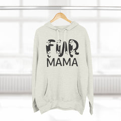 "Fur Mama" Three-Panel Fleece Hoodie