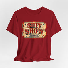 Shit Show Ticket Tee — Vintage Carnival Graphic T-Shirt
