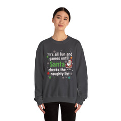Christmas Sweatshirt — "It's all fun and games until Santa checks the naughty list" Cozy Holiday Gildan Crewneck