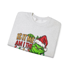 Grinch 'Is It Me? Am I The Drama?' Christmas Sweatshirt