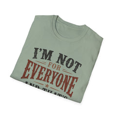 “I'm Not For Everyone And That's The Point" Vintage Statement Tee