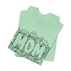 Pen & Ink Floral Mom T-Shirt - Perfect Gift for Mother's Day or New Mom