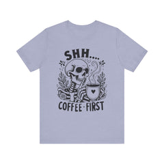 Shh- Coffee First Skeleton - Halloween T-Shirt