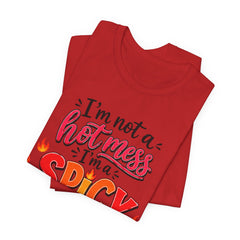 Spicy Disaster Tee – "I’m Not a Hot Mess, I’m a Spicy Disaster" Graphic T-Shirt