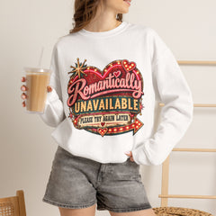 Romantically Unavailable Crewneck Sweatshirt — Retro Heart Neon Sign Valentine Graphic