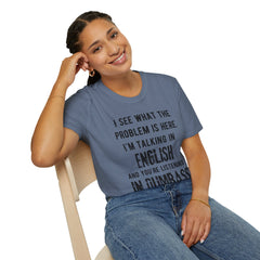Listening in Dumbass- Unisex Softstyle T-Shirt