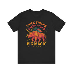Big Magic Unicorn Tee: Thick Thighs Sharp Horns, Unisex Jersey Shirt, Fun Graphic Tee, Cute Gift for Unicorn Lovers, Casual Everyday Wear