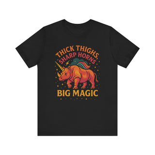 Big Magic Unicorn Tee: Thick Thighs Sharp Horns, Unisex Jersey Shirt, Fun Graphic Tee, Cute...