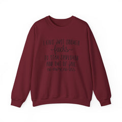 Funny Unisex Sweatshirt - Just Enough Fucks Given