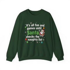 Christmas Sweatshirt — "It's all fun and games until Santa checks the naughty list" Cozy Holiday Gildan Crewneck