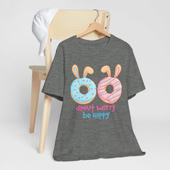 “Donut Worry Be Happy”  Easter Unisex Tee - Fun & Whimsical Short Sleeve T-Shirt