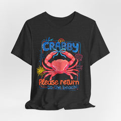 Crabby Please Return to the Beach T-Shirt