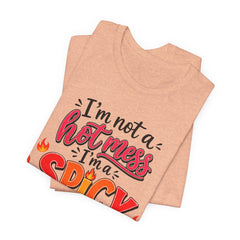 Spicy Disaster Tee – "I’m Not a Hot Mess, I’m a Spicy Disaster" Graphic T-Shirt