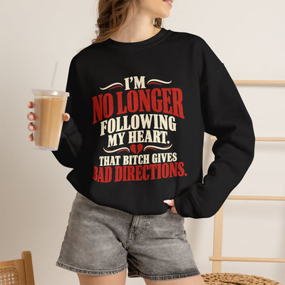 Sarcastic Crewneck Sweatshirt - I’m Not Following This Bitch