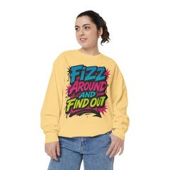 Fizz Around and Find Out Sweatshirt by Comfort Colors, FAFO, Jewelry Lovers