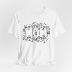 Pen & Ink Floral Mom T-Shirt - Perfect Gift for Mother's Day or New Mom